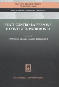 Reati contro la persona e contro il patrimonio Reati contro la persona e contro il patrimonio