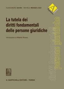 La tutela dei diritti fondamentali delle persone giuridiche La tutela dei diritti fondamentali delle persone giuridiche