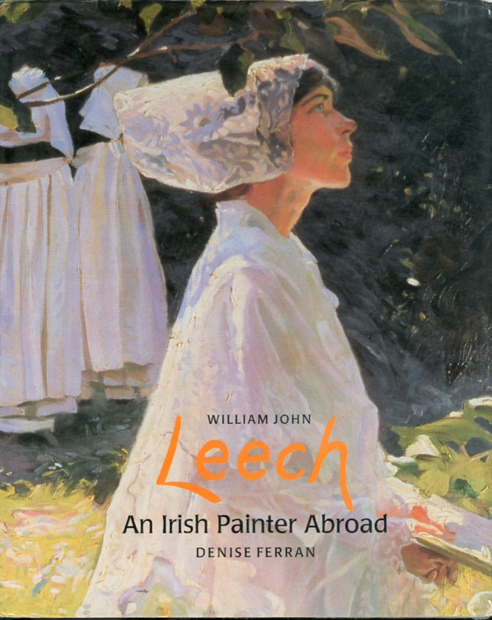William John Leech. An Irish painter abroad William John Leech. An Irish painter abroad