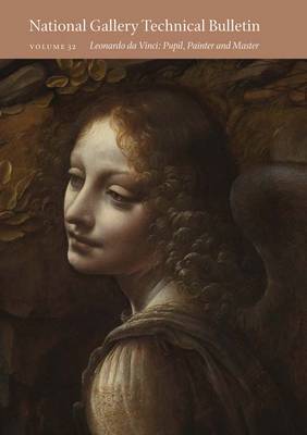 National Gallery Technical Bulletin. Volume 32. Leonardo da Vinci. Pupil, Painter, and Master. National Gallery Technical Bulletin. Volume 32. Leonardo da Vinci. Pupil, Painter, and Master.