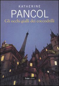 Gli occhi gialli dei coccodrilli Gli occhi gialli dei coccodrilli