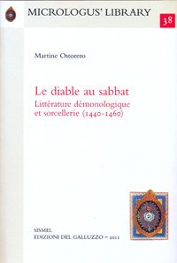 Le diable au sabbat. Littérature démonologique et soecellerie (1440-1460)