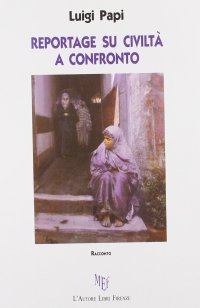 Reportage su civiltà a confronto