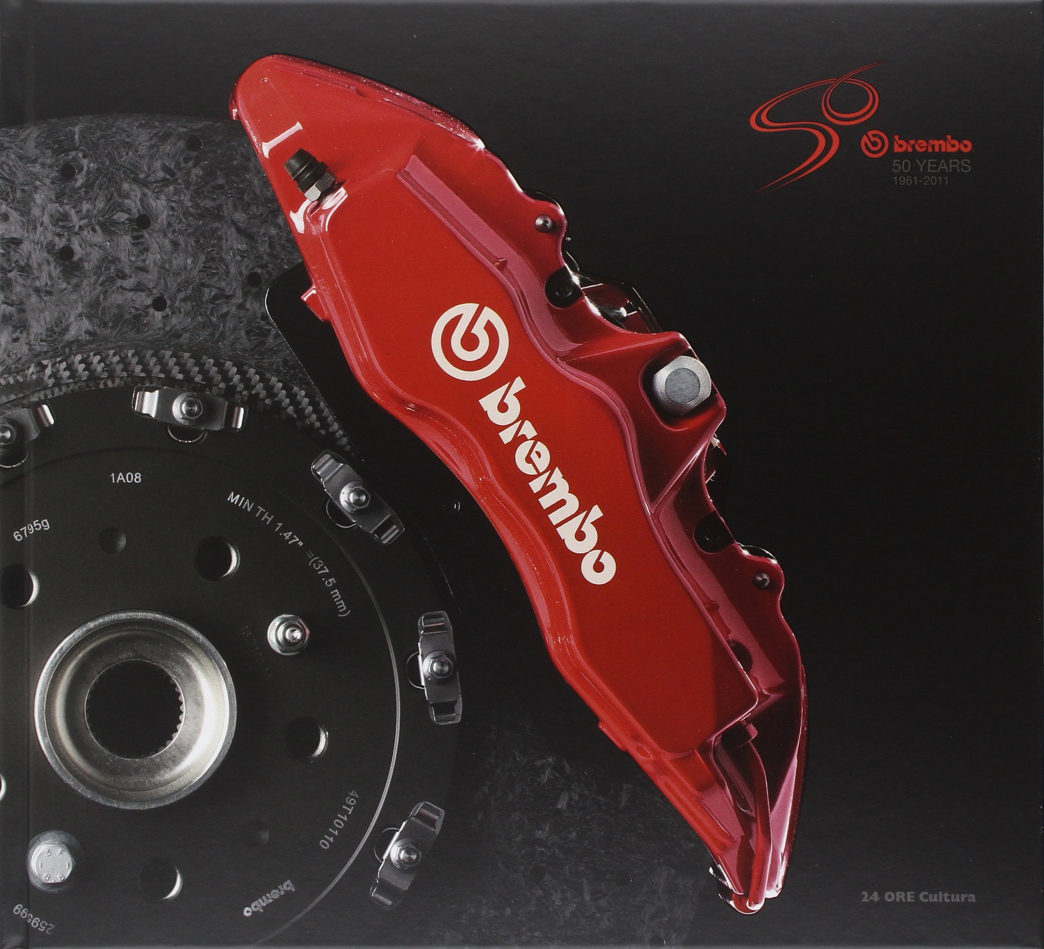 Brembo 50 years. 1961-2011. Ediz. illustrata Brembo 50 years. 1961-2011. Ediz. illustrata