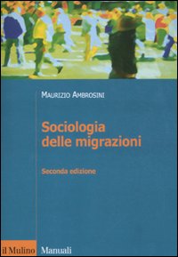 Sociologia delle migrazioni Sociologia delle migrazioni