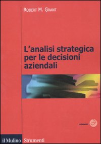 L'analisi strategica per le decisioni aziendali L'analisi strategica per le decisioni aziendali