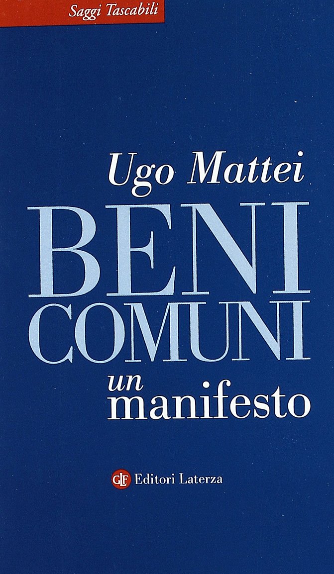 Beni comuni. Un manifesto Beni comuni. Un manifesto