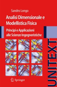 Analisi dimensionale e modellistica fisica. Principi e applicazioni alle scienze ingegneristiche