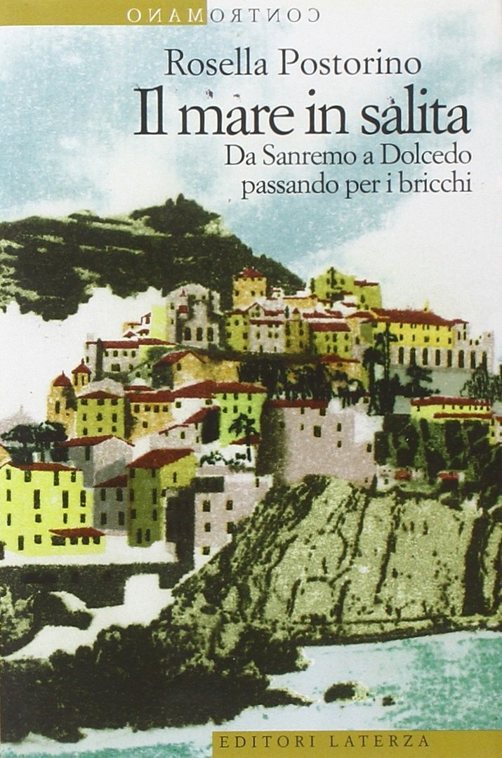 Il mare in salita. Da Sanremo a Dolcedo passando per i bricchi Il mare in salita. Da Sanremo a Dolcedo passando per i bricchi