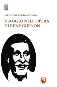 Viaggio nell'opera di René Guénon