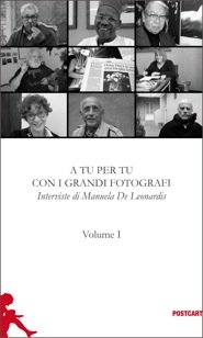 A tu per tu con i grandi fotografi. Vol. 1 A tu per tu con i grandi fotografi. Vol. 1