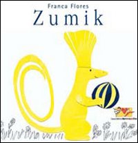 Zumik. Ediz. illustrata Zumik. Ediz. illustrata