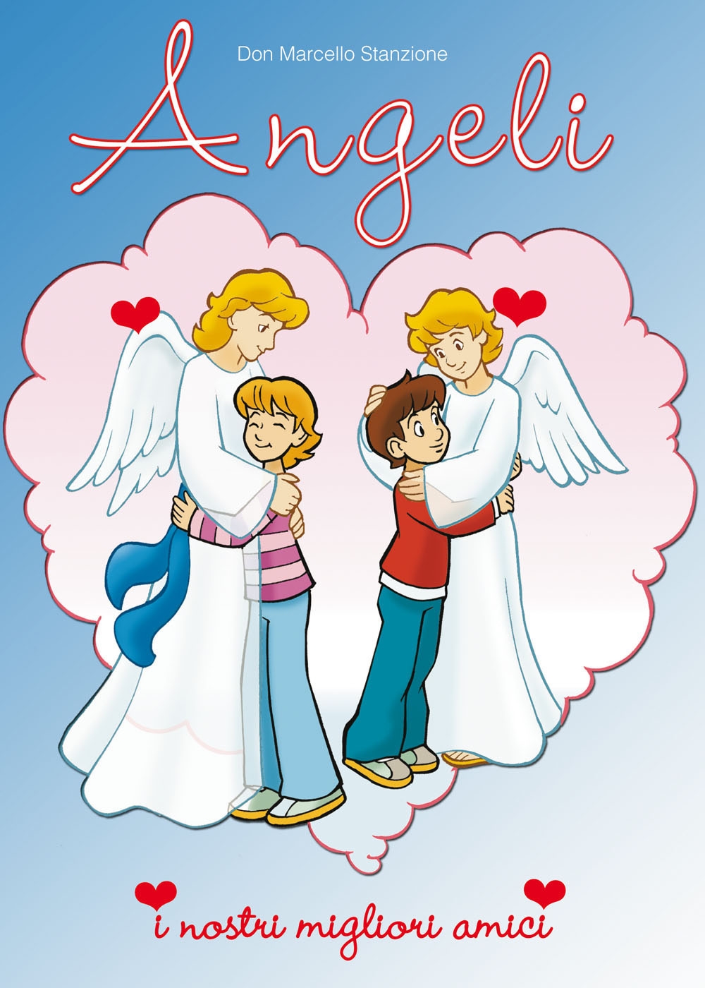 Gli angeli. I nostri migliori amici Gli angeli. I nostri migliori amici