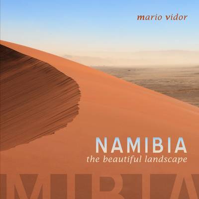 Namibia. The beautiful landscape. Ediz. illustrata Namibia. The beautiful landscape. Ediz. illustrata