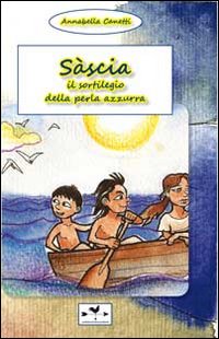 Sàscia il sortilegio della perla azzurra Sàscia il sortilegio della perla azzurra