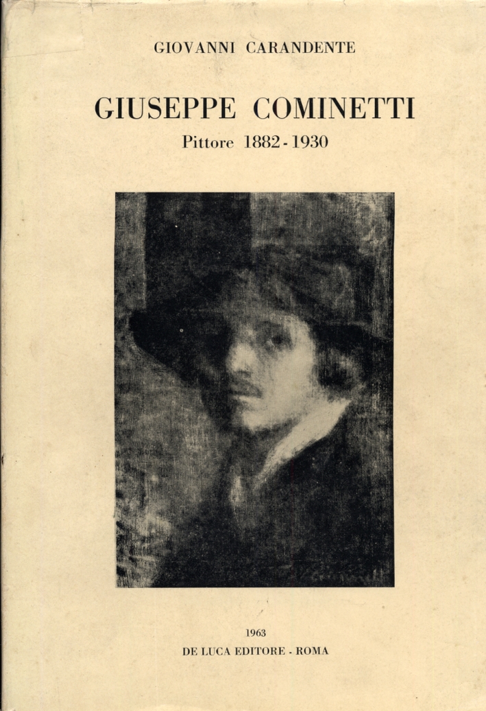 Giuseppe Cominetti. Pittore 1882-1930 Giuseppe Cominetti. Pittore 1882-1930