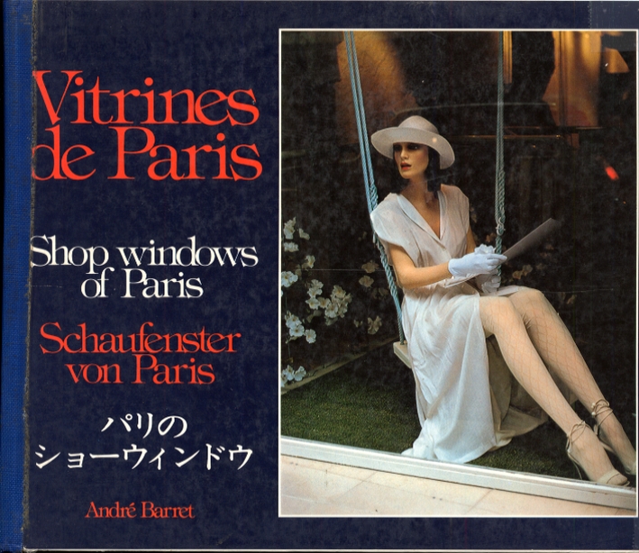 Vitrines de Paris. Shop windows of Paris. Schaufenster von Paris Vitrines de Paris. Shop windows of Paris. Schaufenster von Paris