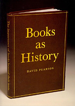 Books as history. the importance of books beyond their texts Books as history. the importance of books beyond their texts