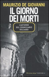 Il giorno dei morti. L'autunno del commissario Ricciardi Il giorno dei morti. L'autunno del commissario Ricciardi