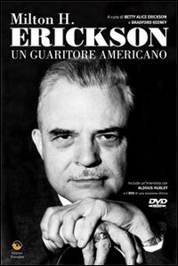 Milton H. Erickson. Un guaritore americano. Con DVD Milton H. Erickson. Un guaritore americano. Con DVD