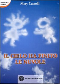 Il cielo ha finito le nuvole Il cielo ha finito le nuvole