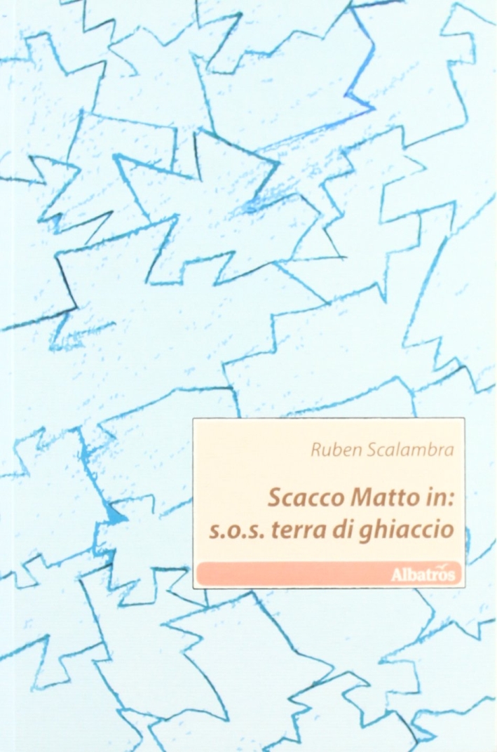 Scacco matto in: s.o.s. terra di ghiaccio Scacco matto in: s.o.s. terra di ghiaccio