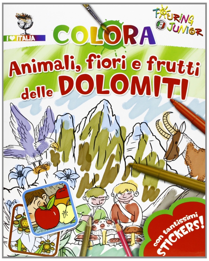 Animali fiori e frutti delle Dolomiti. Con stickers. Ediz. illustrata Animali fiori e frutti delle Dolomiti. Con stickers. Ediz. illustrata