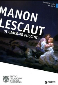 Manon Lescaut di Giacomo Puccini. Orchestra e coro del Maggio Musicale Fiorentino Manon Lescaut di Giacomo Puccini. Orchestra e coro del Maggio Musicale Fiorentino