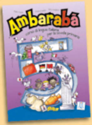 Ambaraba' 5. (Libro dello Studente) Ambaraba' 5. (Libro dello Studente)