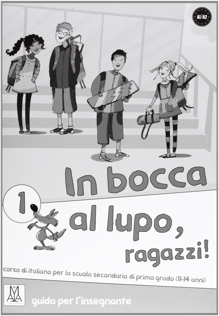 In Bocca al Lupo 1 (Guida per Insegnante) In Bocca al Lupo 1 (Guida per Insegnante)