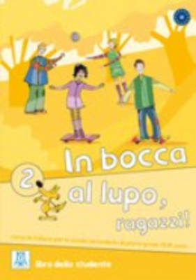 In Bocca al Lupo 2 (Libro Studente) In Bocca al Lupo 2 (Libro Studente)
