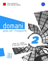 Domani. Guida insegnante. Vol. 2 Domani. Guida insegnante. Vol. 2