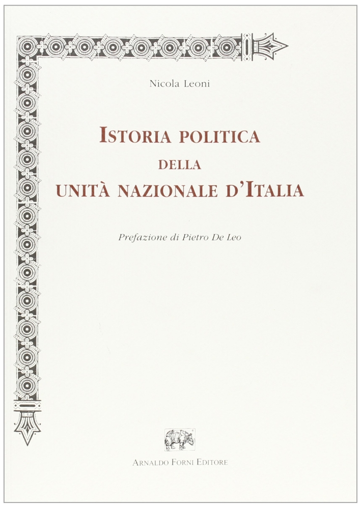 Istoria Politica delle Unità Nazionale d'Italia Istoria Politica delle Unità Nazionale d'Italia