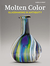 Molten color. Glassmaking in antiquity Molten color. Glassmaking in antiquity