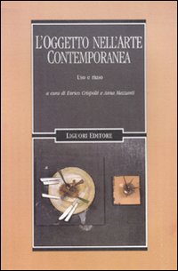 L'oggetto nell'arte contemporanea. Uso e riuso L'oggetto nell'arte contemporanea. Uso e riuso