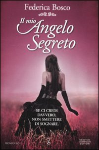 Il mio angelo segreto Il mio angelo segreto