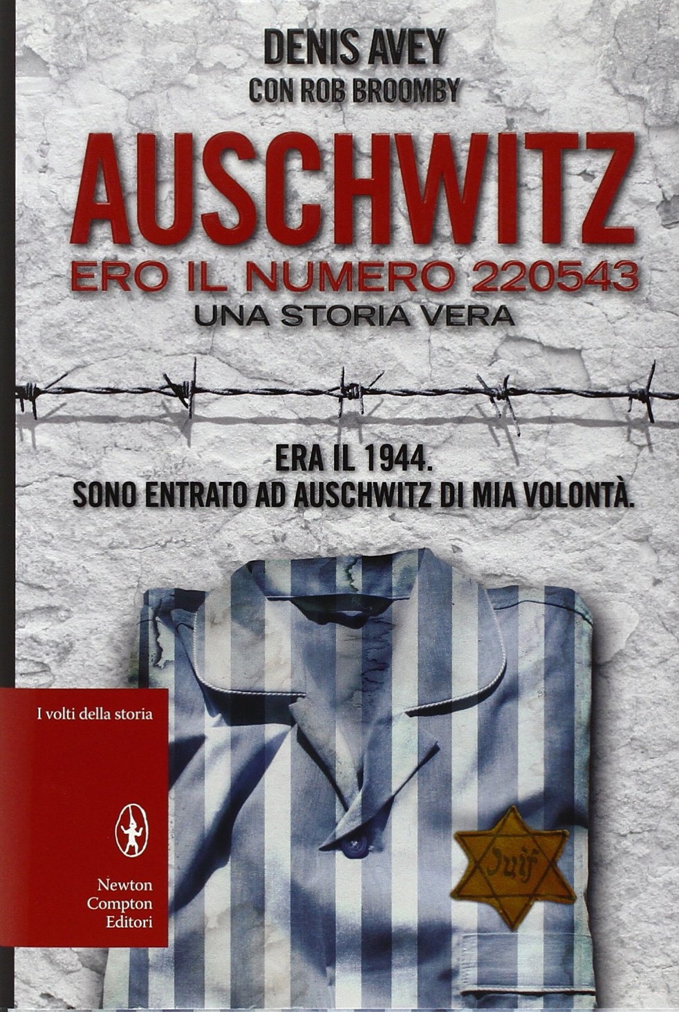 Auschwitz. Ero il numero 220543 Auschwitz. Ero il numero 220543