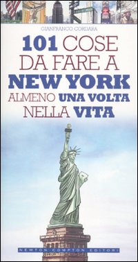 101 cose da fare a New York almeno una volta nella vita 101 cose da fare a New York almeno una volta nella vita