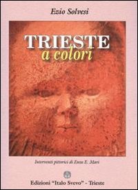 Trieste a colori Trieste a colori