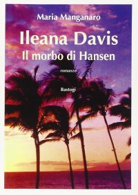 Ileana Davis il morbo di Hansen