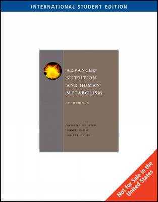 Advanced Nutrition and Human Metabolism Advanced Nutrition and Human Metabolism