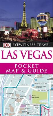 DK Eyewitness Pocket Map and Guide: Las Vegas DK Eyewitness Pocket Map and Guide: Las Vegas