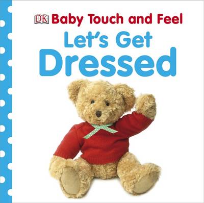 Let's Get Dressed Let's Get Dressed