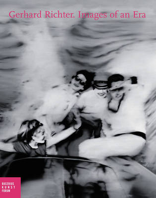 Gerhard Richter. Images of an Era Gerhard Richter. Images of an Era
