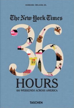 The New York Times, 36 hours: 150 weekends in the USA & Canada. Ediz. inglese The New York Times, 36 hours: 150 weekends in the USA & Canada. Ediz. inglese