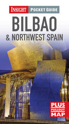 Bilbao and Northwest Spain Insight Pocket Guide Bilbao and Northwest Spain Insight Pocket Guide