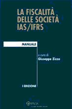 La fiscalità delle società IAS/IFRS La fiscalità delle società IAS/IFRS