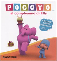 Pocoyo al compleanno di Elly. Con adesivi. Ediz. illustrata Pocoyo al compleanno di Elly. Con adesivi. Ediz. illustrata