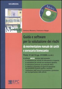 Guida e software per la valutazione dei rischi da movimentazione manuale dei carichi e sovraccarico biomeccanico. Con CD-ROM Guida e software per la valutazione dei rischi da movimentazione manuale dei carichi e sovraccarico biomeccanico. Con CD-ROM