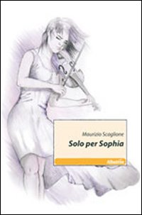 Solo per Sophia Solo per Sophia